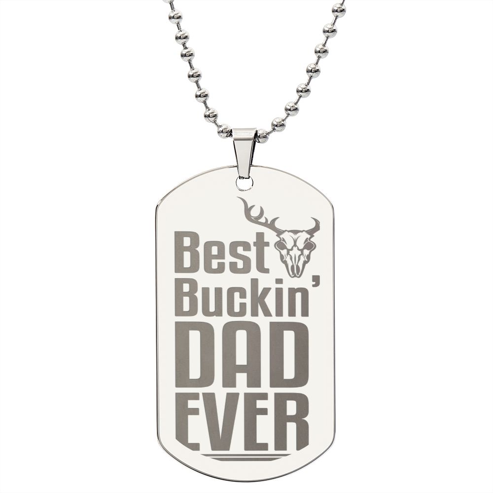 Best Buckin' Dad Engraved Dog Tag Necklace Stainless Steel or 18k Gold w 24" Chain-Express Your Love Gifts