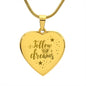 Follow Your Dreams Engraved Heart Necklace Stainless Steel or 18k Yellow Gold Finish 18-22" Chain-Express Your Love Gifts