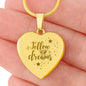 Follow Your Dreams Engraved Heart Necklace Stainless Steel or 18k Yellow Gold Finish 18-22" Chain-Express Your Love Gifts