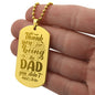 Thank You For Being The Dad Engraved Dog Tag Necklace Stainless Steel or 18k Gold w 24" Chain-Express Your Love Gifts