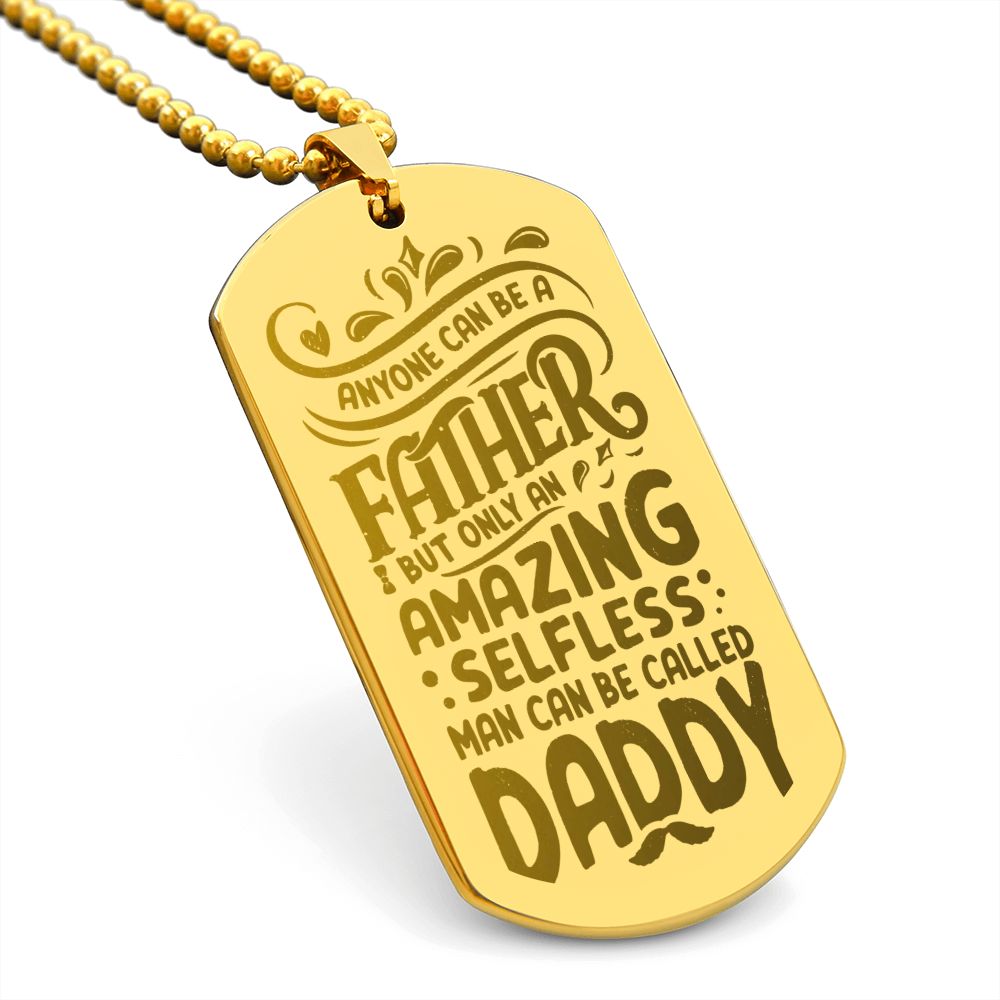 Everyone Can be a Father Engraved Dog Tag Necklace Stainless Steel or 18k Gold w 24" Chain-Express Your Love Gifts