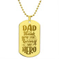 Dad Thanks For Being My Hero Engraved Dog Tag Necklace Stainless Steel or 18k Gold w 24" Chain-Express Your Love Gifts
