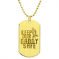 Keep Our Daddy Safe Dad Engraved Dog Tag Necklace Stainless Steel or 18k Gold w 24" Chain-Express Your Love Gifts