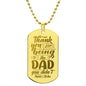 Thank You For Being The Dad Engraved Dog Tag Necklace Stainless Steel or 18k Gold w 24" Chain-Express Your Love Gifts