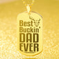 Best Buckin' Dad Engraved Dog Tag Necklace Stainless Steel or 18k Gold w 24" Chain-Express Your Love Gifts