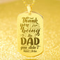 Thank You For Being The Dad Engraved Dog Tag Necklace Stainless Steel or 18k Gold w 24" Chain-Express Your Love Gifts