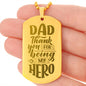 Dad Thanks For Being My Hero Engraved Dog Tag Necklace Stainless Steel or 18k Gold w 24" Chain-Express Your Love Gifts