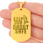 Keep Our Daddy Safe Dad Engraved Dog Tag Necklace Stainless Steel or 18k Gold w 24" Chain-Express Your Love Gifts