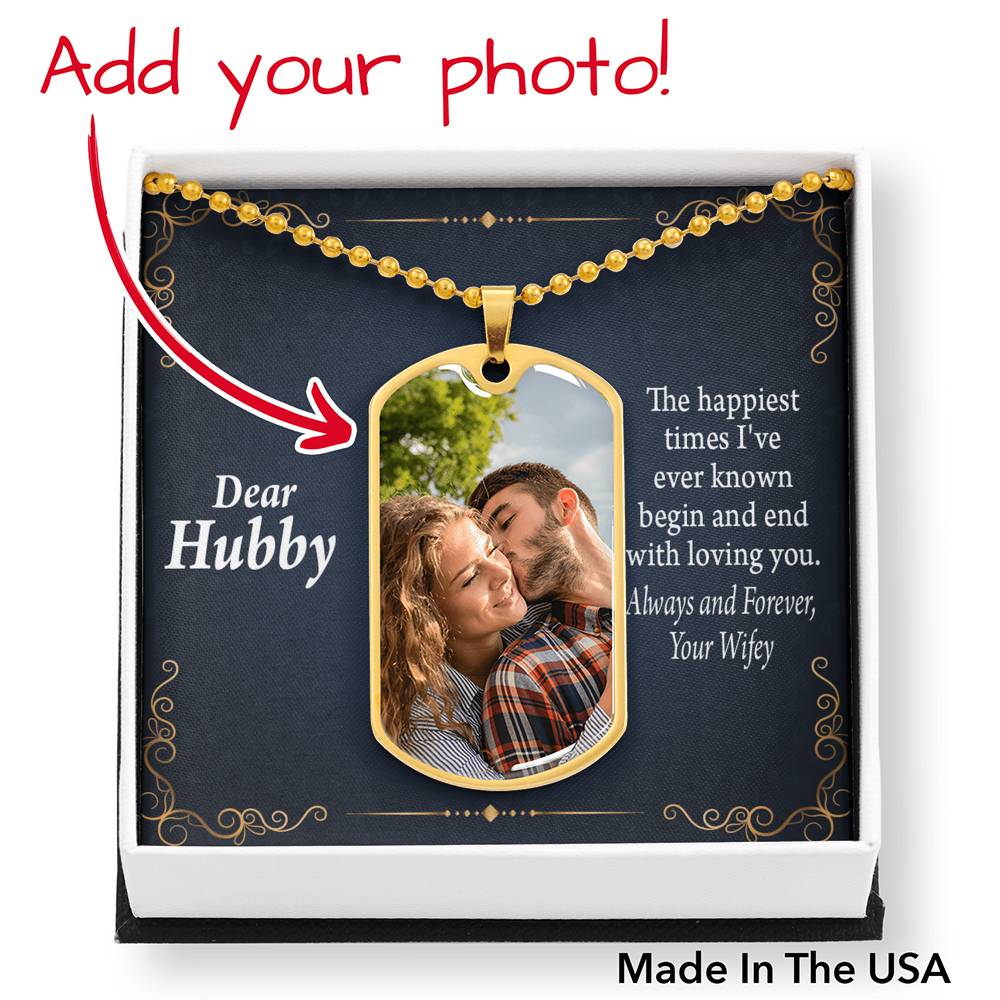 To Husband From Wife Personalized Happiest Times Necklace Message Card Stainless Steel or 18k Gold Dog Tag 24"-Express Your Love Gifts