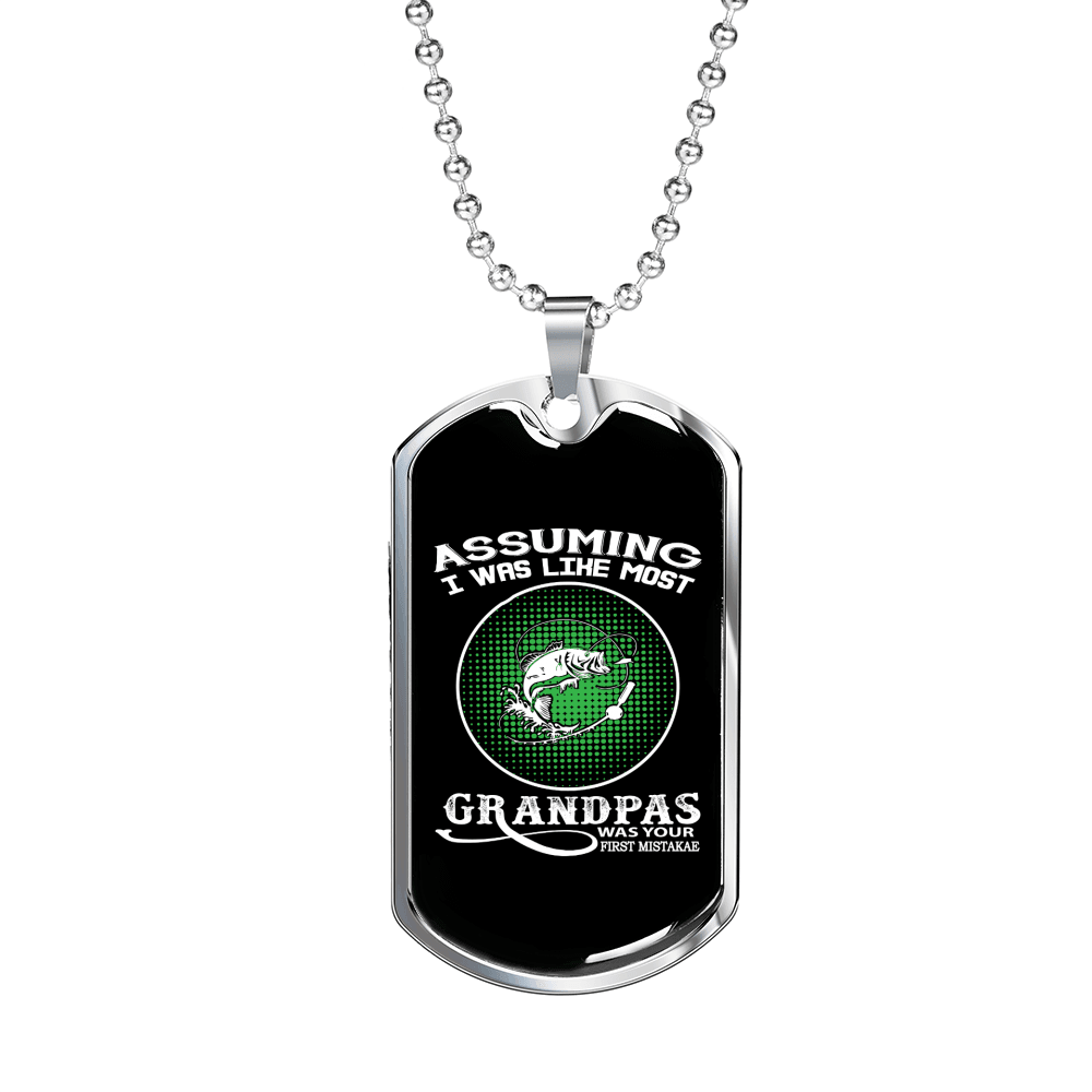 Assuming Grandpas Fishing Necklace Stainless Steel or 18k Gold Dog Tag 24" Chain-Express Your Love Gifts