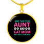 Aunt Cat Mom Circle Necklace Stainless Steel or 18k Gold 18-22"-Express Your Love Gifts