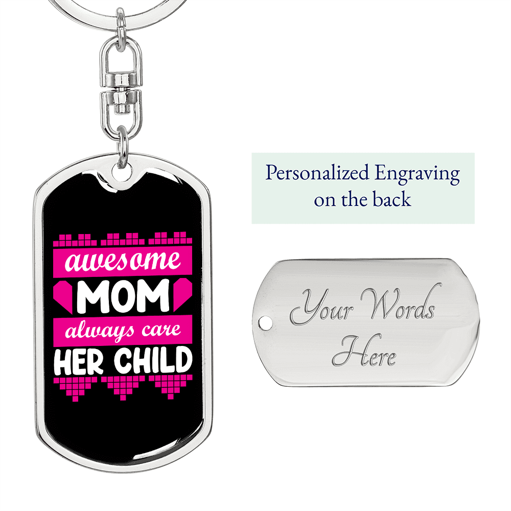 Awesome Mom CAre Her Child Keychain Stainless Steel or 18k Gold Dog Tag Keyring-Express Your Love Gifts