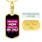 Awesome Mom CAre Her Child Keychain Stainless Steel or 18k Gold Dog Tag Keyring-Express Your Love Gifts