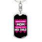 Awesome Mom CAre Her Child Keychain Stainless Steel or 18k Gold Dog Tag Keyring-Express Your Love Gifts