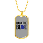 Back The Blue Necklace Stainless Steel or 18k Gold Dog Tag 24"-Express Your Love Gifts