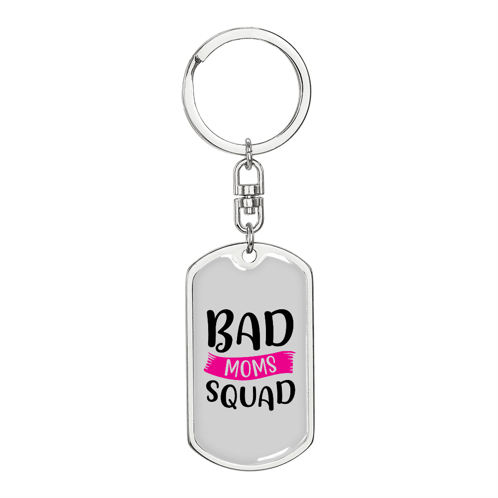 Bad Moms Squad Keychain Stainless Steel or 18k Gold Dog Tag Keyring-Express Your Love Gifts