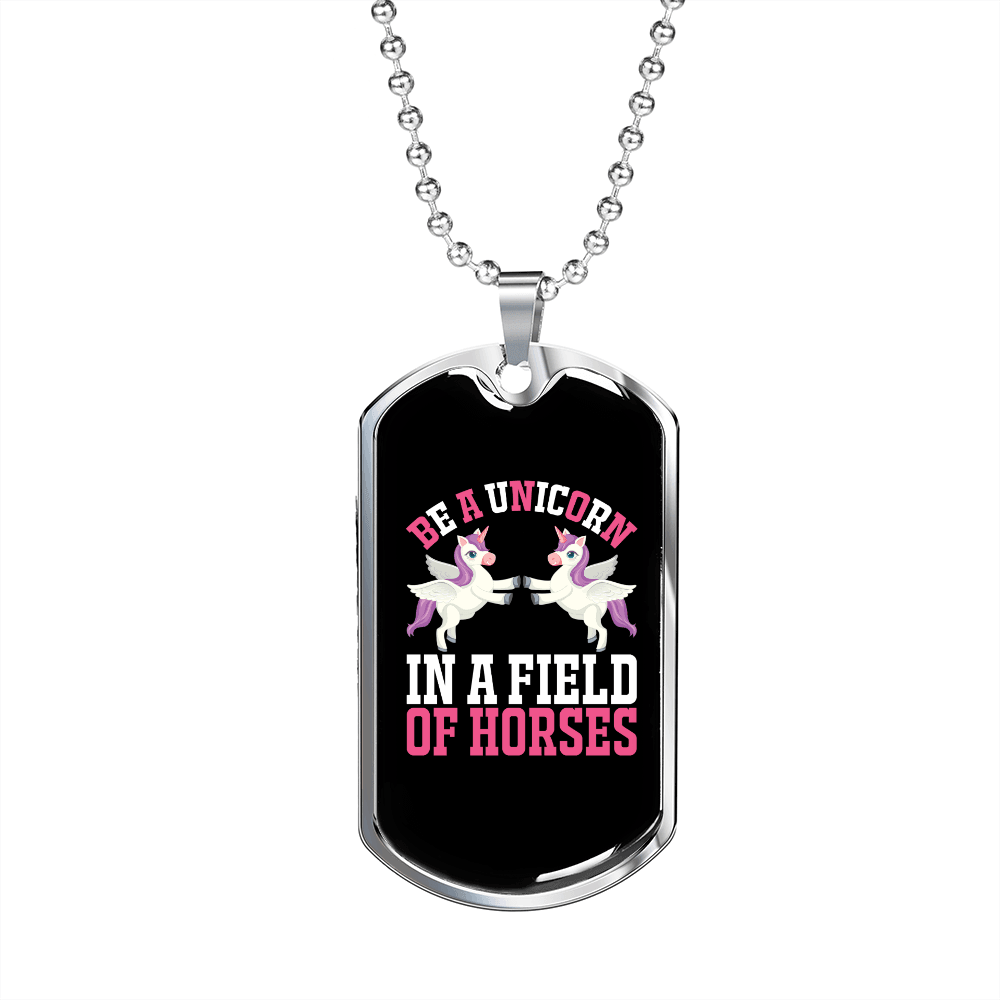 Be a Unicorn In a Field of Horses Colors Necklace Stainless Steel or 18k Gold Dog Tag 24" Chain-Express Your Love Gifts