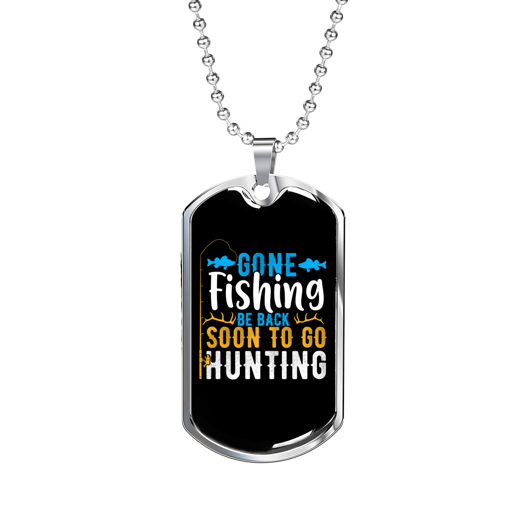 Be Back To Go Hunting Necklace Stainless Steel or 18k Gold Dog Tag 24" Chain-Express Your Love Gifts