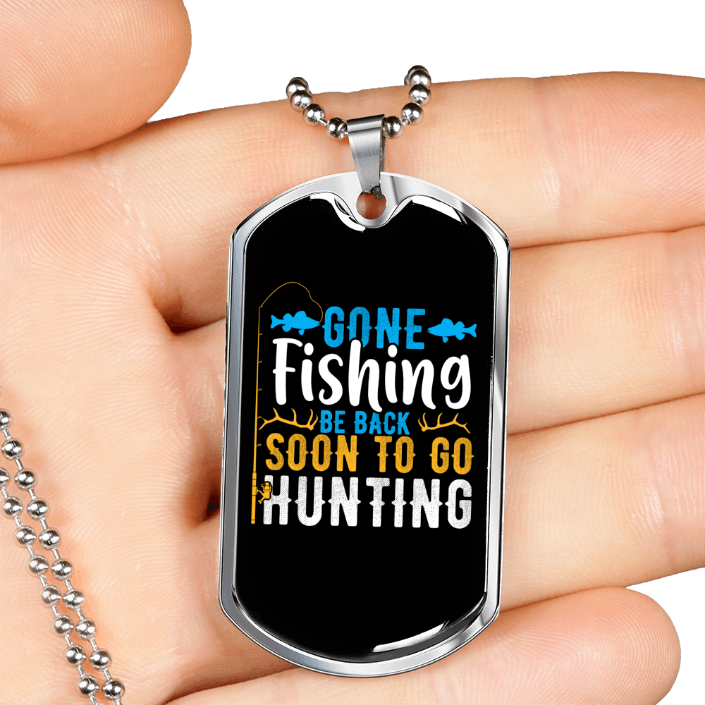 Be Back To Go Hunting Necklace Stainless Steel or 18k Gold Dog Tag 24" Chain-Express Your Love Gifts