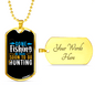 Be Back To Go Hunting Necklace Stainless Steel or 18k Gold Dog Tag 24" Chain-Express Your Love Gifts