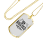 Be Blessed Necklace Stainless Steel or 18k Gold Dog Tag 24" Chain-Express Your Love Gifts