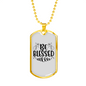 Be Blessed Necklace Stainless Steel or 18k Gold Dog Tag 24" Chain-Express Your Love Gifts