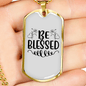 Be Blessed Necklace Stainless Steel or 18k Gold Dog Tag 24" Chain-Express Your Love Gifts