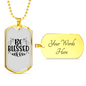 Be Blessed Necklace Stainless Steel or 18k Gold Dog Tag 24" Chain-Express Your Love Gifts