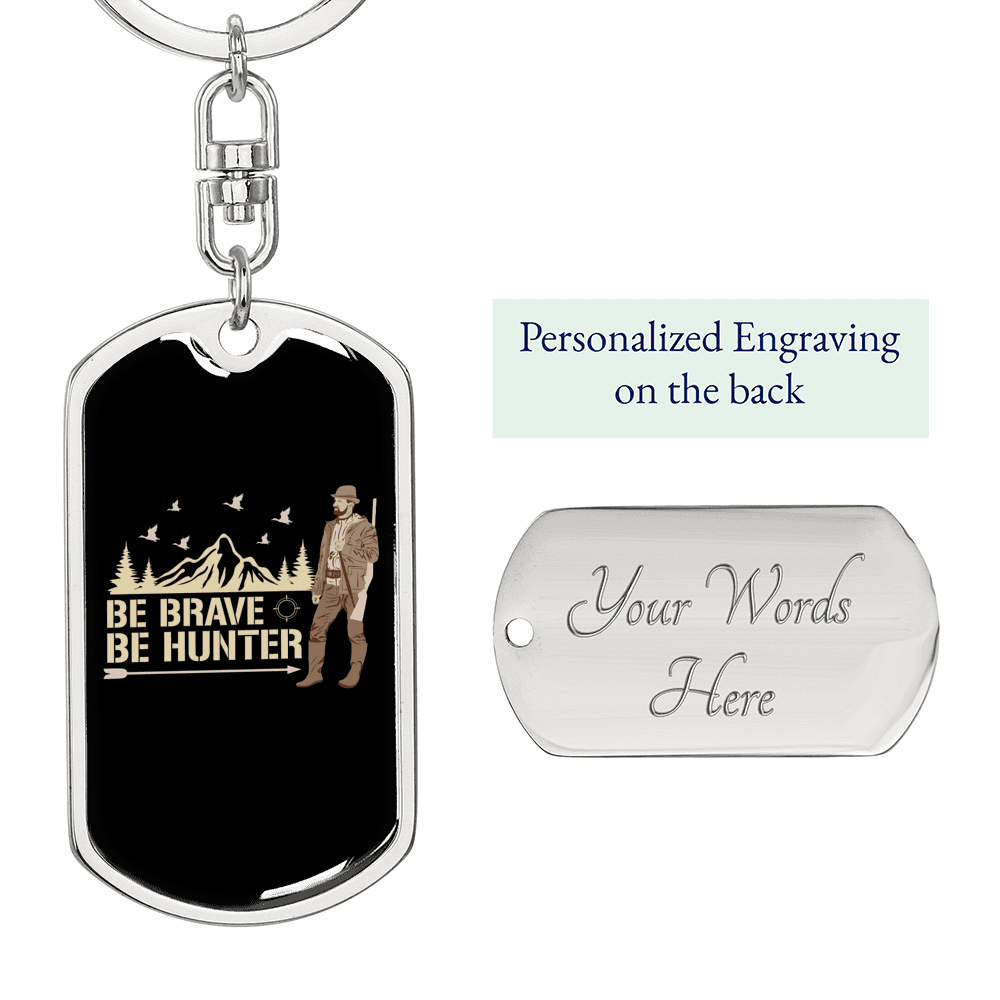 Be Brave Be Hunter Hunter'S Keychain Gift Stainless Steel or 18k Gold Dog Tag Keyring-Express Your Love Gifts