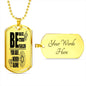 Be Brave Strong Fearless Necklace Stainless Steel or 18k Gold Dog Tag 24"-Express Your Love Gifts