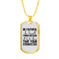 Be Faithful Necklace Stainless Steel or 18k Gold Dog Tag 24" Chain-Express Your Love Gifts