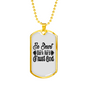Be Smart Necklace Stainless Steel or 18k Gold Dog Tag 24" Chain-Express Your Love Gifts