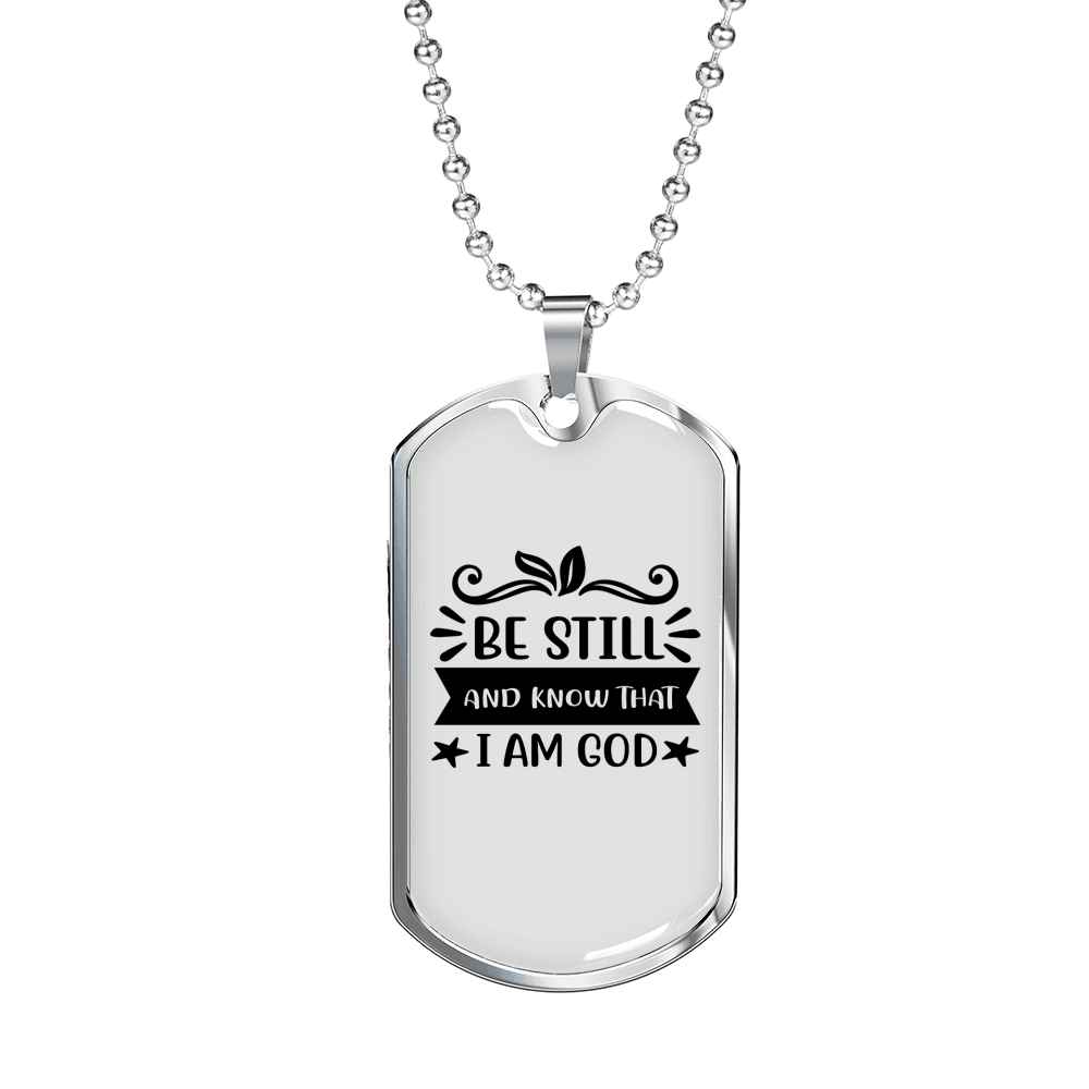 Be Still And Know Necklace Stainless Steel or 18k Gold Dog Tag 24" Chain-Express Your Love Gifts