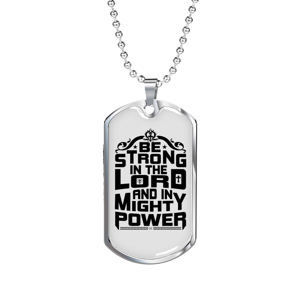 Be Strong In The Lord Necklace Stainless Steel or 18k Gold Dog Tag 24" Chain-Express Your Love Gifts