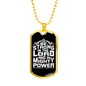 Be Strong In The Lord White Necklace Stainless Steel or 18k Gold Dog Tag 24" Chain-Express Your Love Gifts