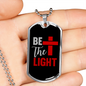 Be The Light Necklace Stainless Steel or 18k Gold Dog Tag 24" Chain-Express Your Love Gifts