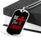 Be The Light Necklace Stainless Steel or 18k Gold Dog Tag 24" Chain-Express Your Love Gifts