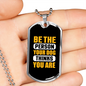 Be The Person Your Dog Thinks Plain Necklace Stainless Steel or 18k Gold Dog Tag 24" Chain-Express Your Love Gifts