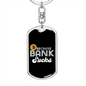 Because Bank Sucks Crypto Keychain Stainless Steel or 18k Gold Dog Tag Keyring-Express Your Love Gifts