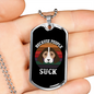Because People Suck Necklace Stainless Steel or 18k Gold Dog Tag 24" Chain-Express Your Love Gifts