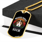 Because People Suck Necklace Stainless Steel or 18k Gold Dog Tag 24" Chain-Express Your Love Gifts