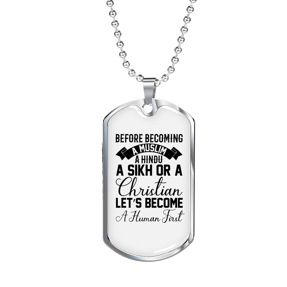 Become A Human First Necklace Stainless Steel or 18k Gold Dog Tag 24" Chain-Express Your Love Gifts