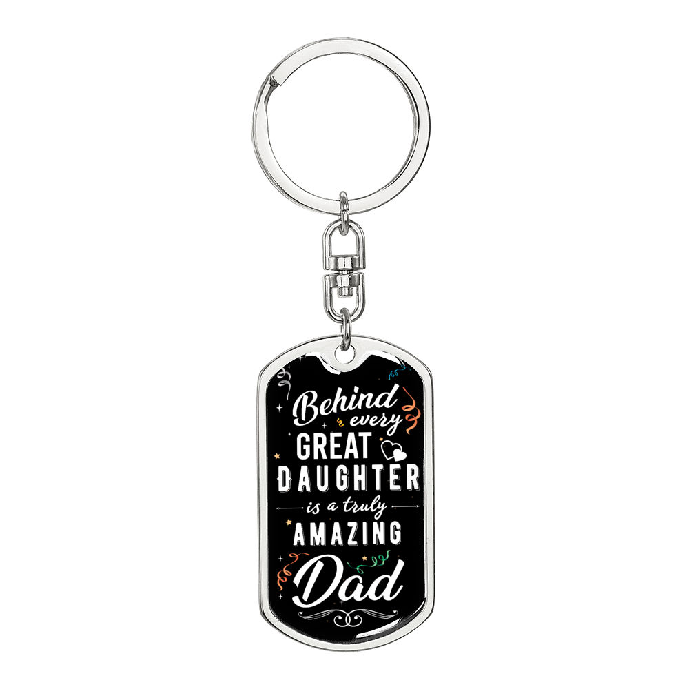 Behind Every Great Daughter To Dad Keychain Stainless Steel or 18k Gold Dog Tag Keyring-Express Your Love Gifts