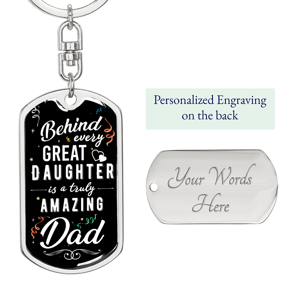 Behind Every Great Daughter To Dad Keychain Stainless Steel or 18k Gold Dog Tag Keyring-Express Your Love Gifts
