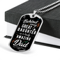 Behind Every Great Daughter To Dad Necklace Stainless Steel or 18k Gold Dog Tag 24" Chain-Express Your Love Gifts
