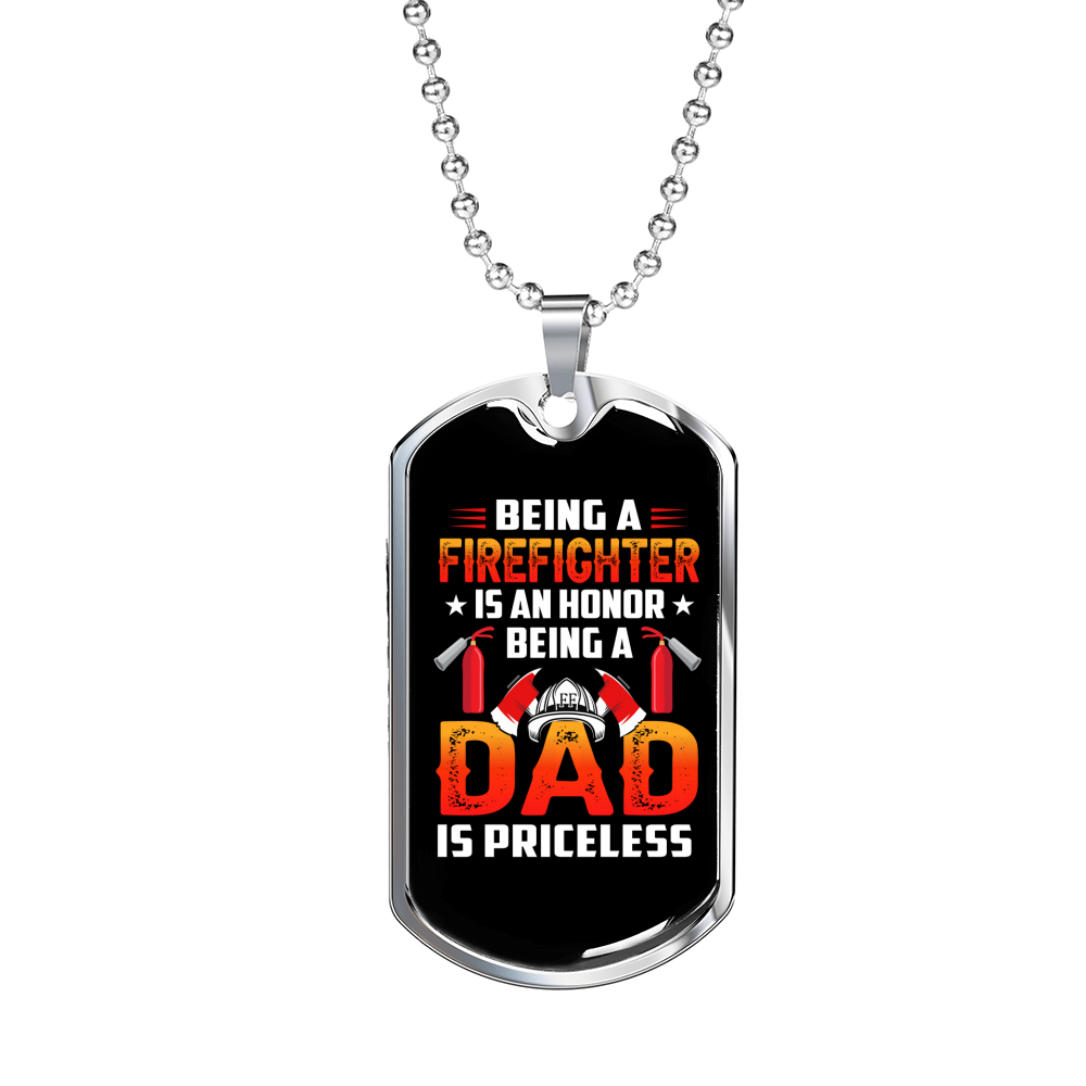Being Dad Is Priceless Firefighter Gift Stainless Steel or 18k Gold Dog Tag 24" Chain-Express Your Love Gifts