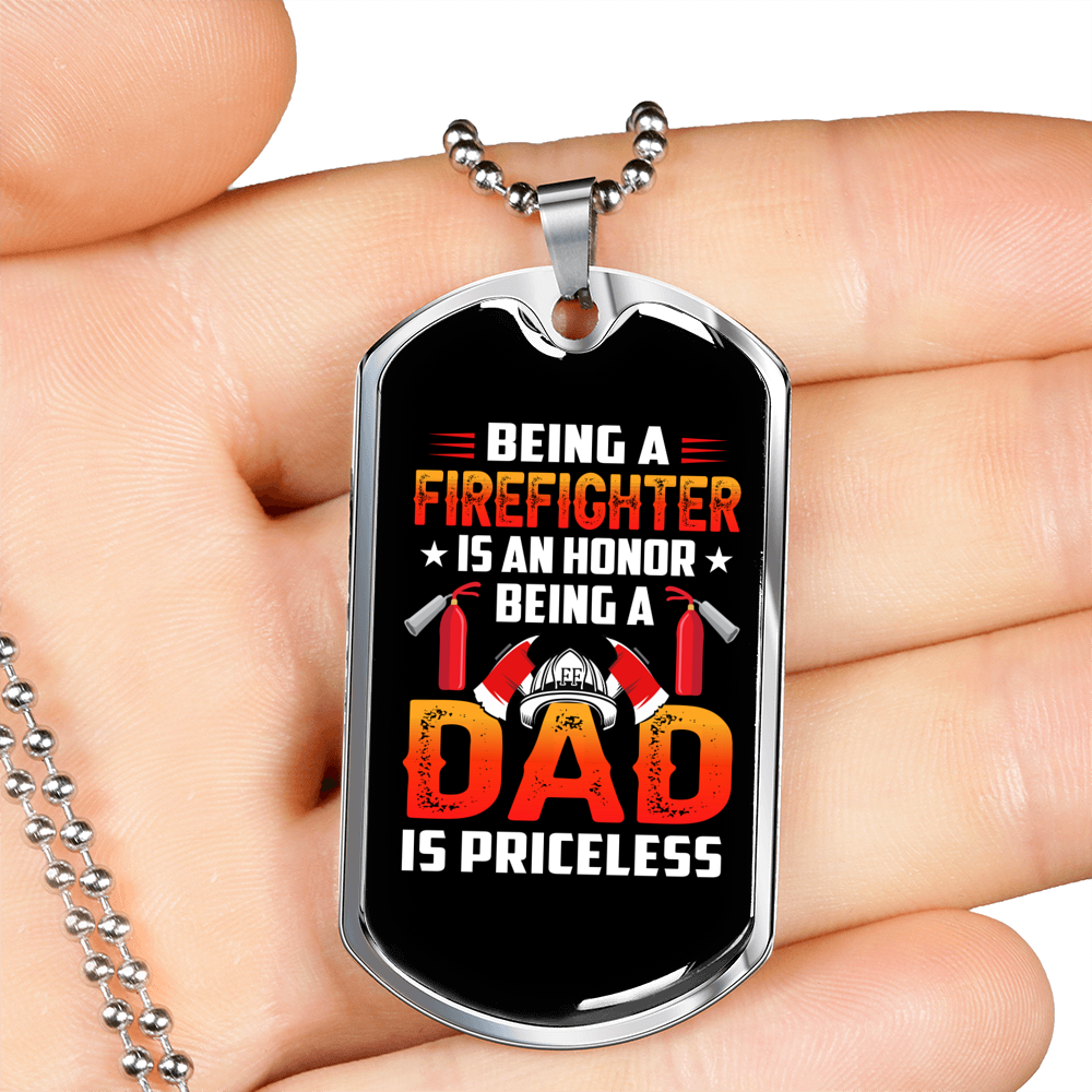 Being Dad Is Priceless Firefighter Gift Stainless Steel or 18k Gold Dog Tag 24" Chain-Express Your Love Gifts