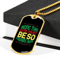 Being This Cute Green Necklace Stainless Steel or 18k Gold Dog Tag 24" Chain-Express Your Love Gifts