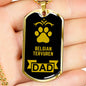 Belgian Tervuren Dad Dog Necklace Stainless Steel or 18k Gold Dog Tag W 24" Dog Owner Lover-Express Your Love Gifts