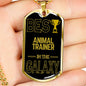 Best Animal Trainer In The Galaxy Necklace Stainless Steel or 18k Gold Dog Tag w 24"-Express Your Love Gifts